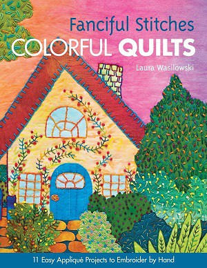 Fanciful Stitches Colorful Quilts