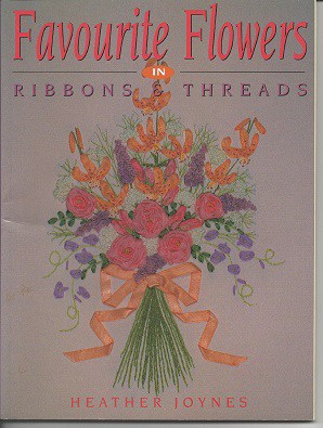 Favorite Flowers in Ribbons & Threads